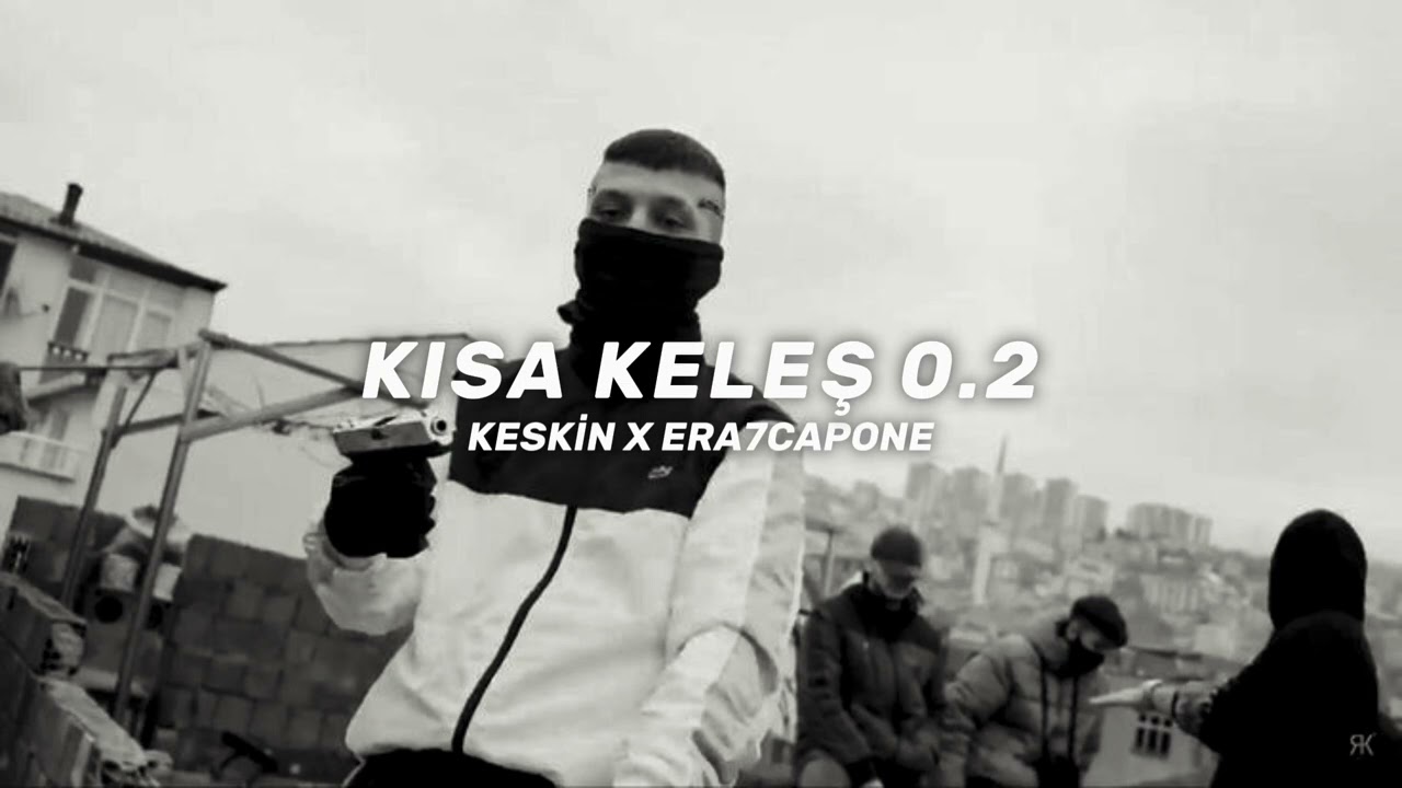 Keskin X Era7capone - KISA KELEŞ 0.2