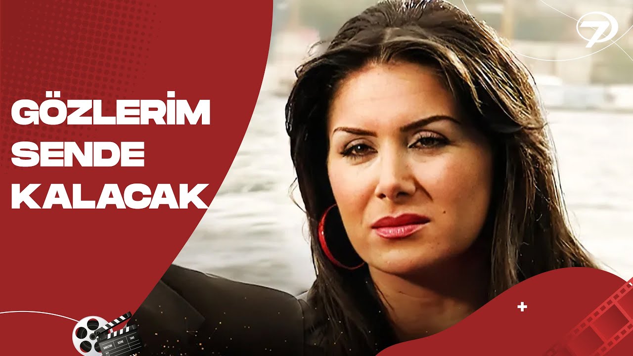 Gözlerim Sende Kalacak - Kanal 7 TV Filmi