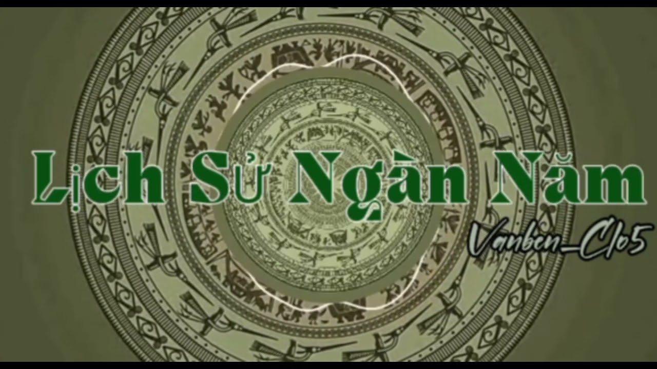 Lịch Sử Ng&agrave;n Năm _Vanben ft.Clo5 (94Gangster)