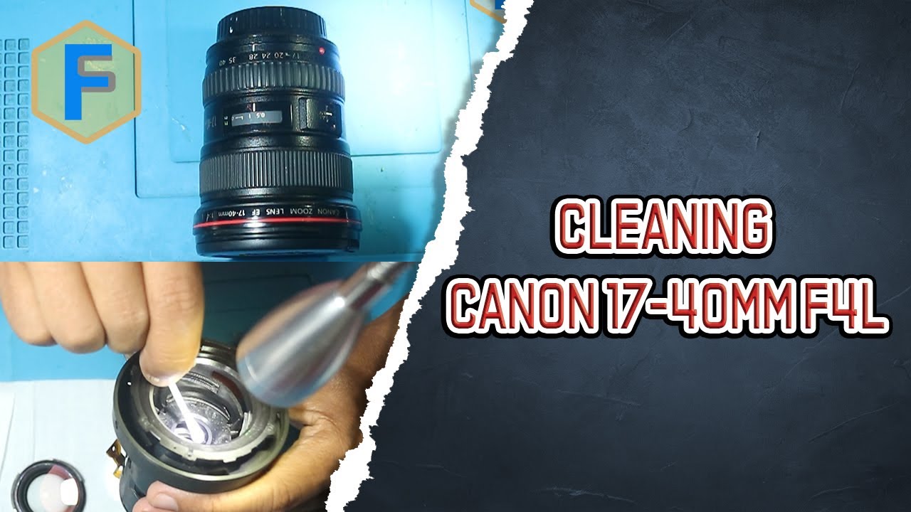 cleaning canon 17 40mm f4L