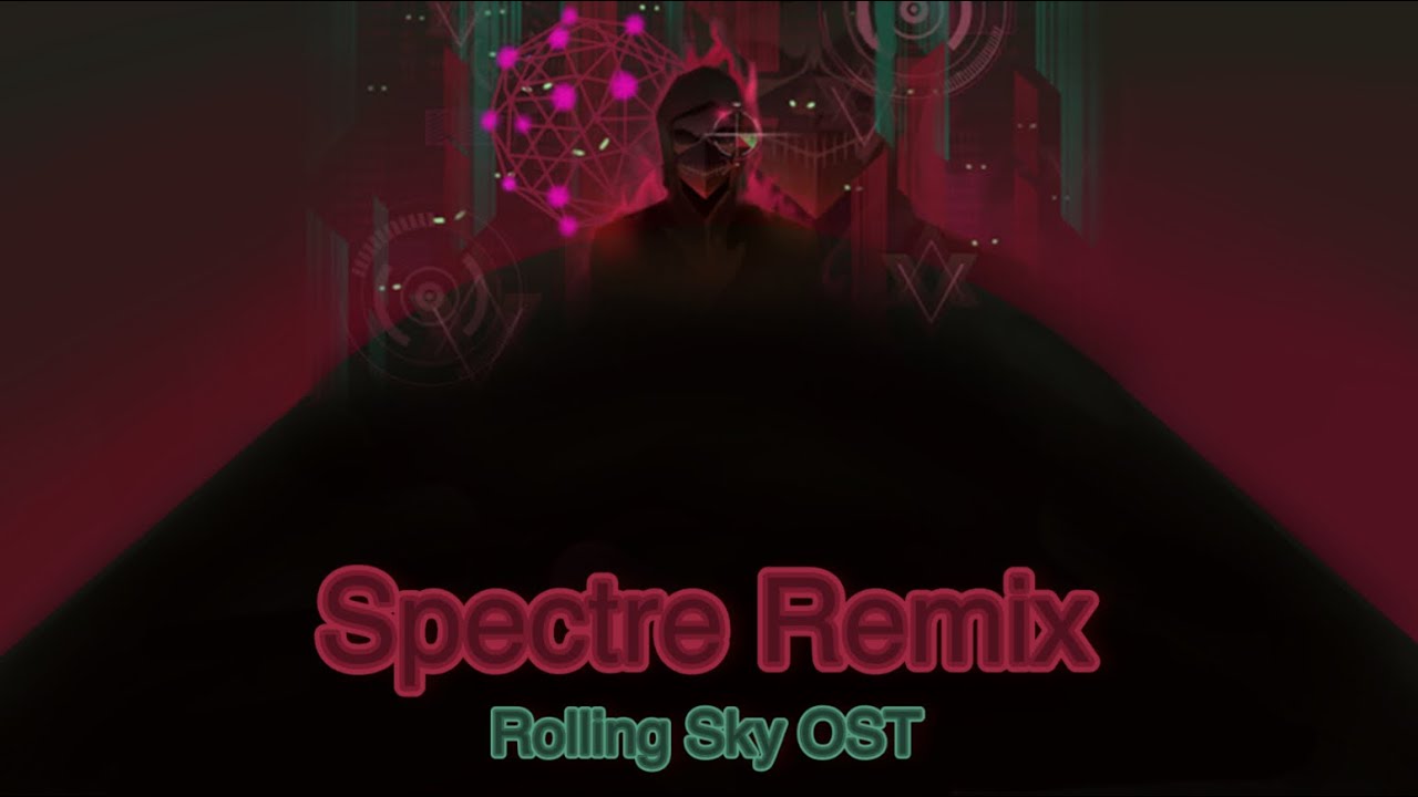 Rolling Sky - Spectre Remix