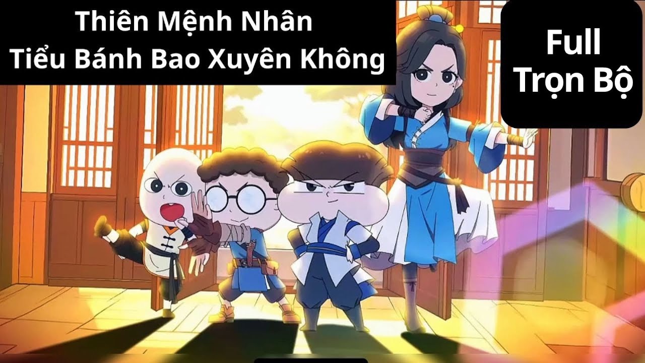 [Full Trọn Bộ] Thiên Mệnh Nhân Tiểu Bánh Bao Xuyên Không Tập 1 - 60