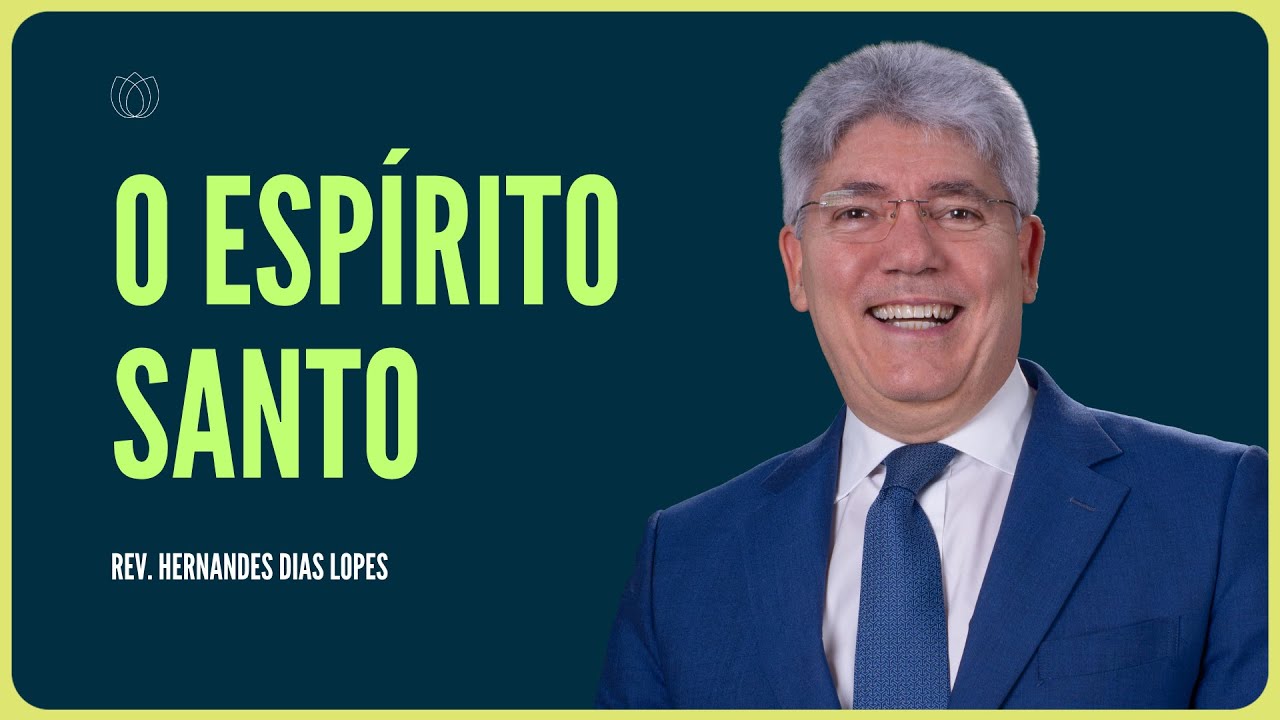 DERRAMAMENTO DE PODER DO ESPÍRITO SANTO | Rev. Hernandes Dias Lopes | IPP