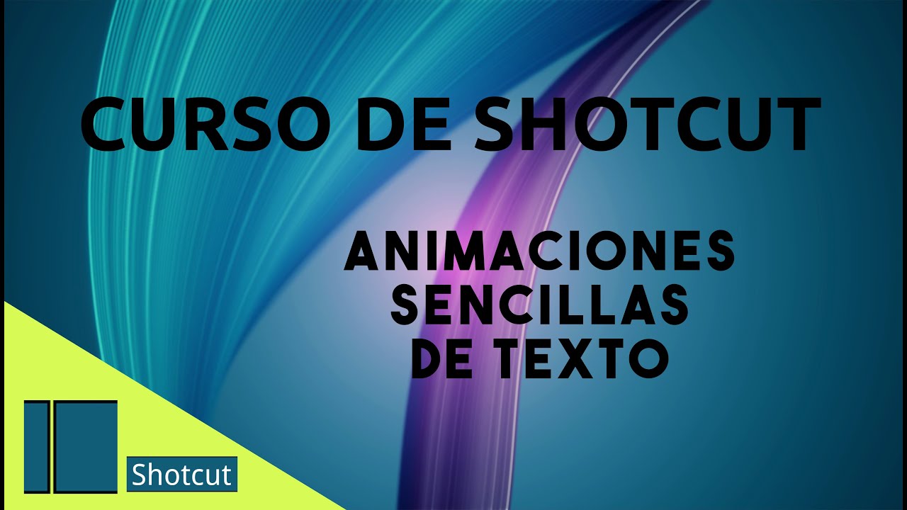 Animaciones sencillas de texto con Shotcut