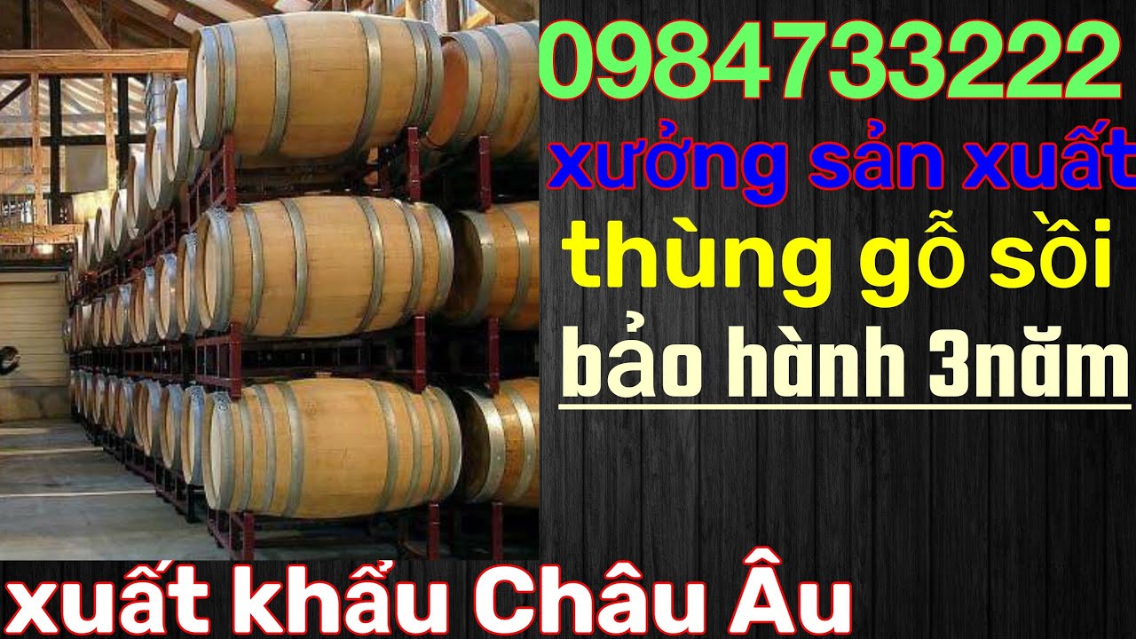 Thùng gỗ sồi ngâm rượu - Thùng gỗ sồi ủ rượu