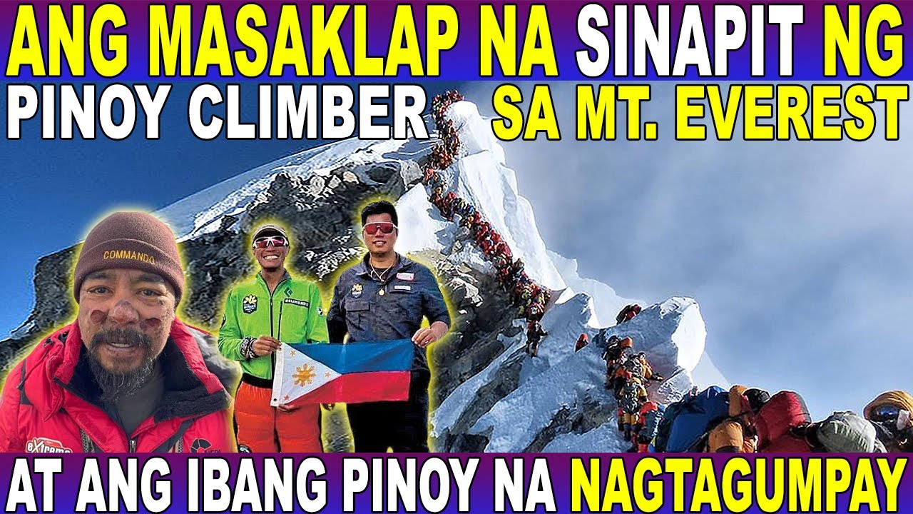 Ang MASAKLAP na SINAPIT ng PINOY CLIMBER sa MOUNT EVEREST
