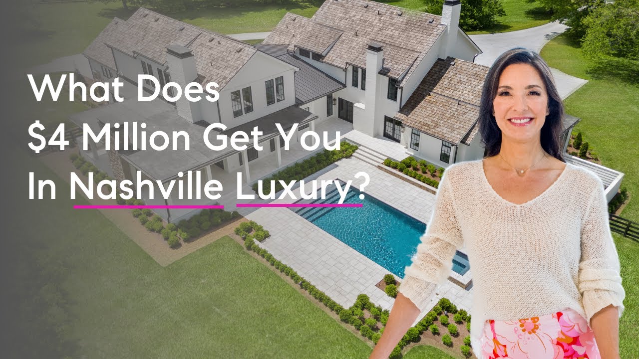 What Can $4M Get You in Nashville, Brentwood, & Franklin?