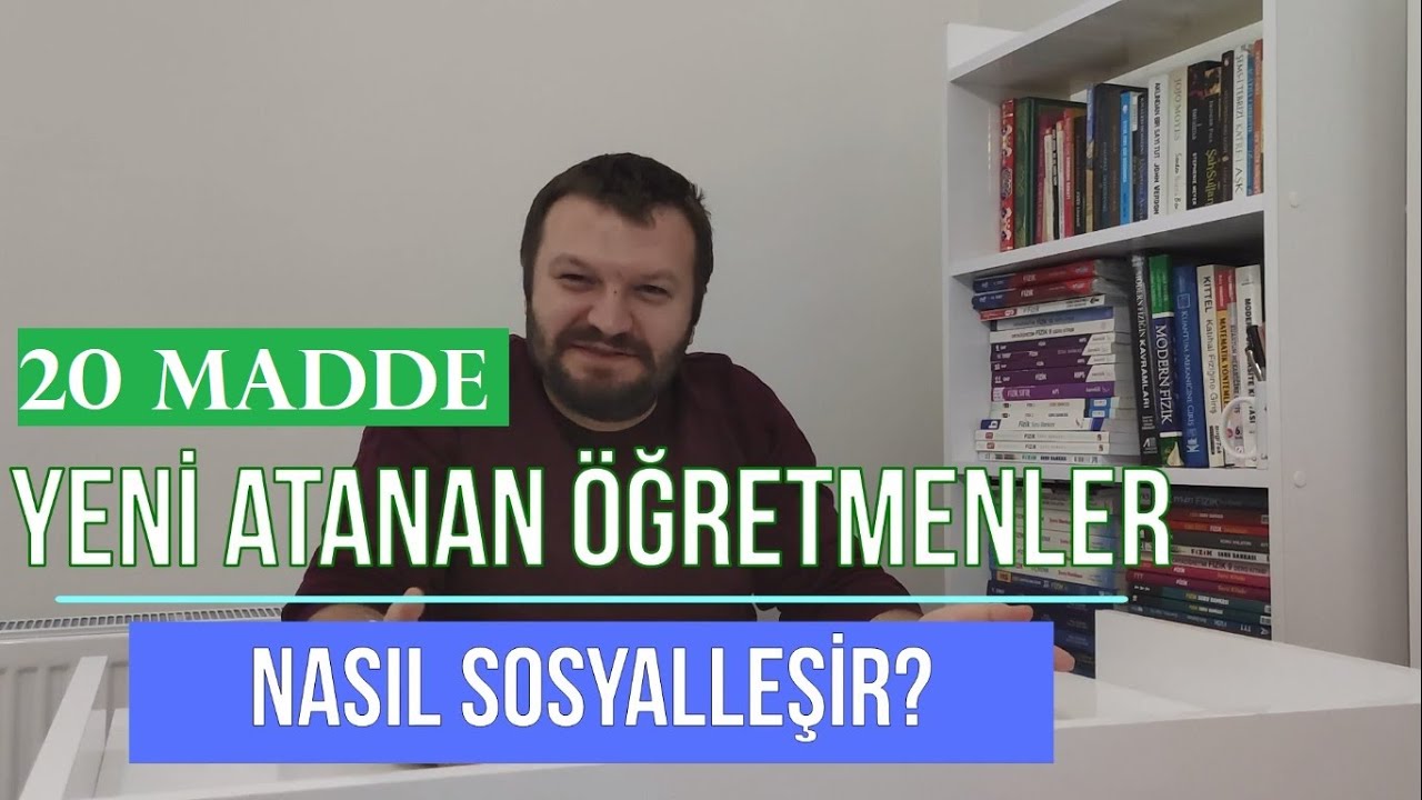 Yeni Atanan Öğretmenler Nasıl Sosyalleşir? 