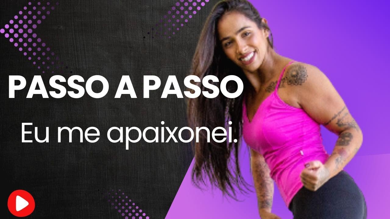 Passo a passo - Eu me apaixonei. Professora Tiff! (FitDance)