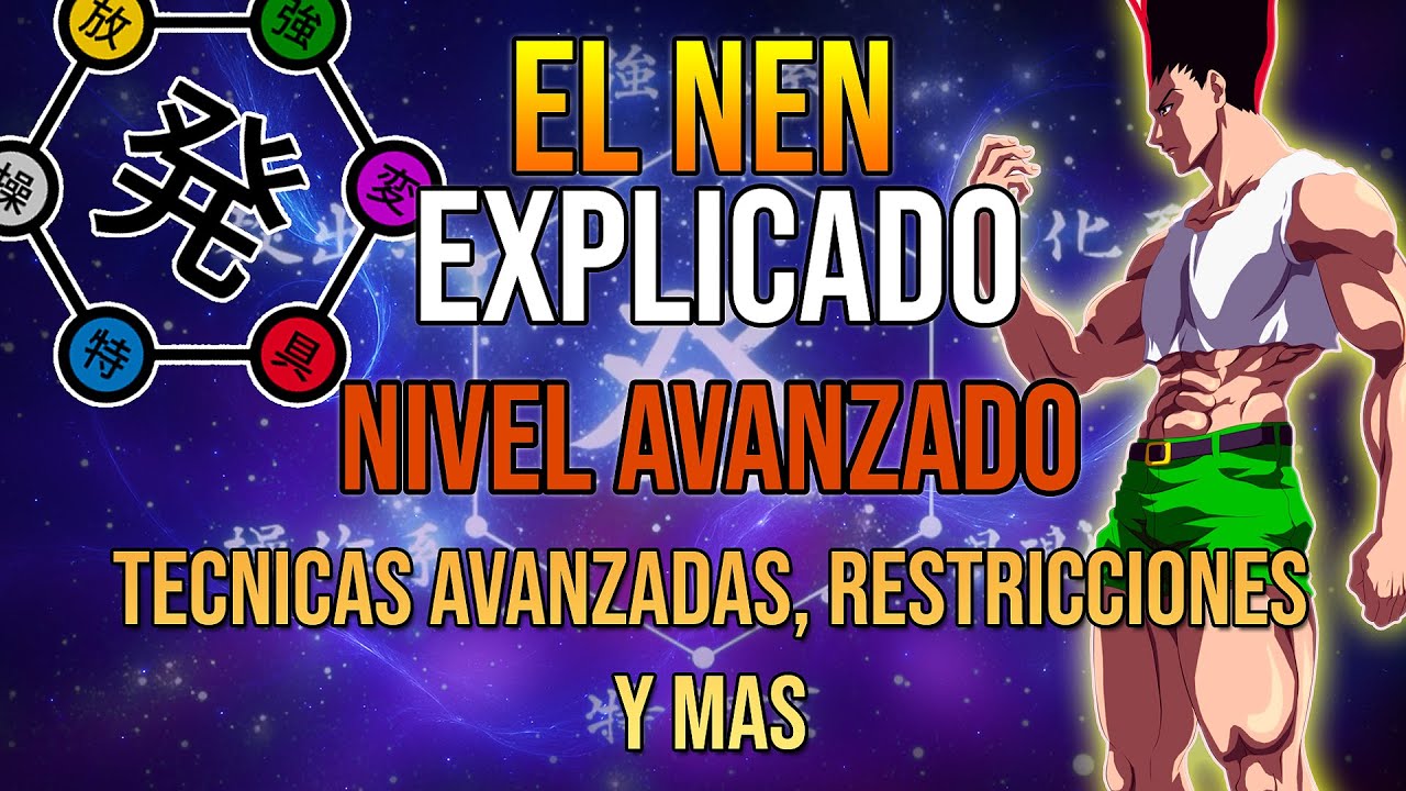 El Nen Explicado Parte 2– Tecnicas Avanzadas, Restricciones y Más