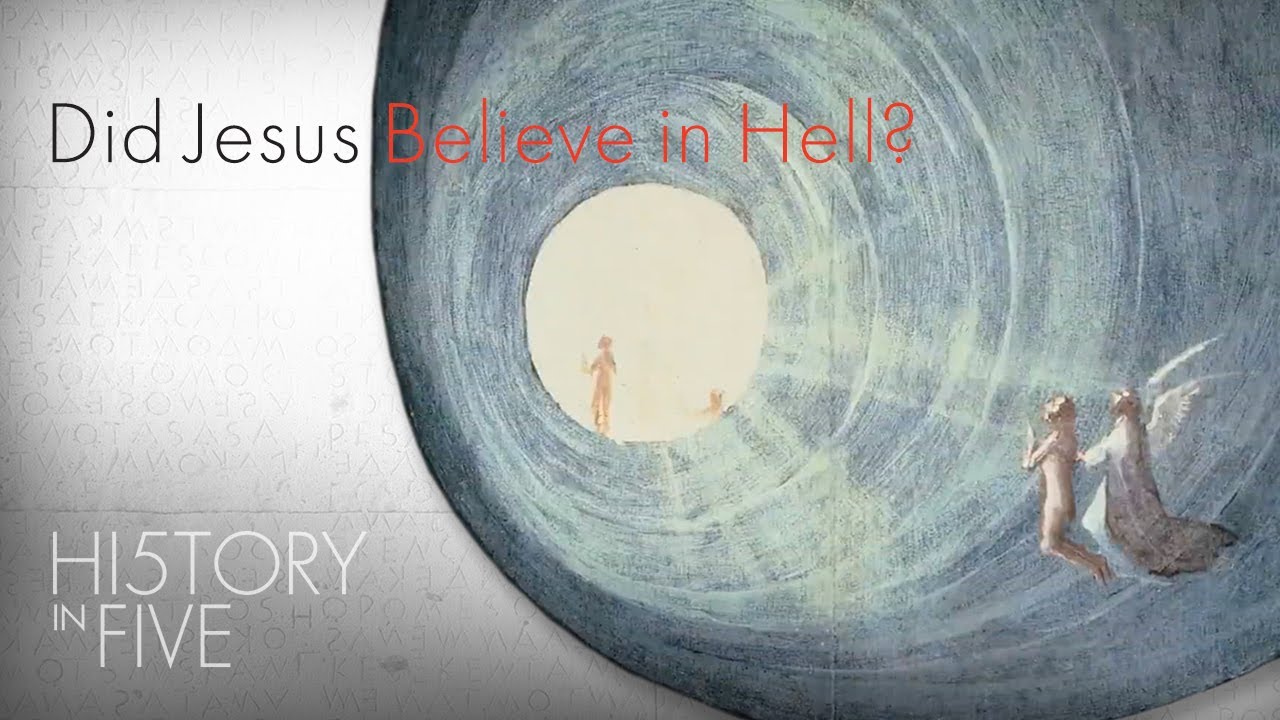 Jesus Didn't Believe in Hell | 5 Things You Didn't Know About Heaven and Hell