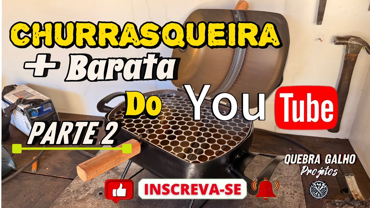 Churrasqueira mais barata do YouTube (parte2)