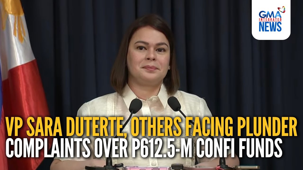 BREAKING - VP Sara, others facing plunder complaints over P612.5-M confi funds | GMA Integrated New