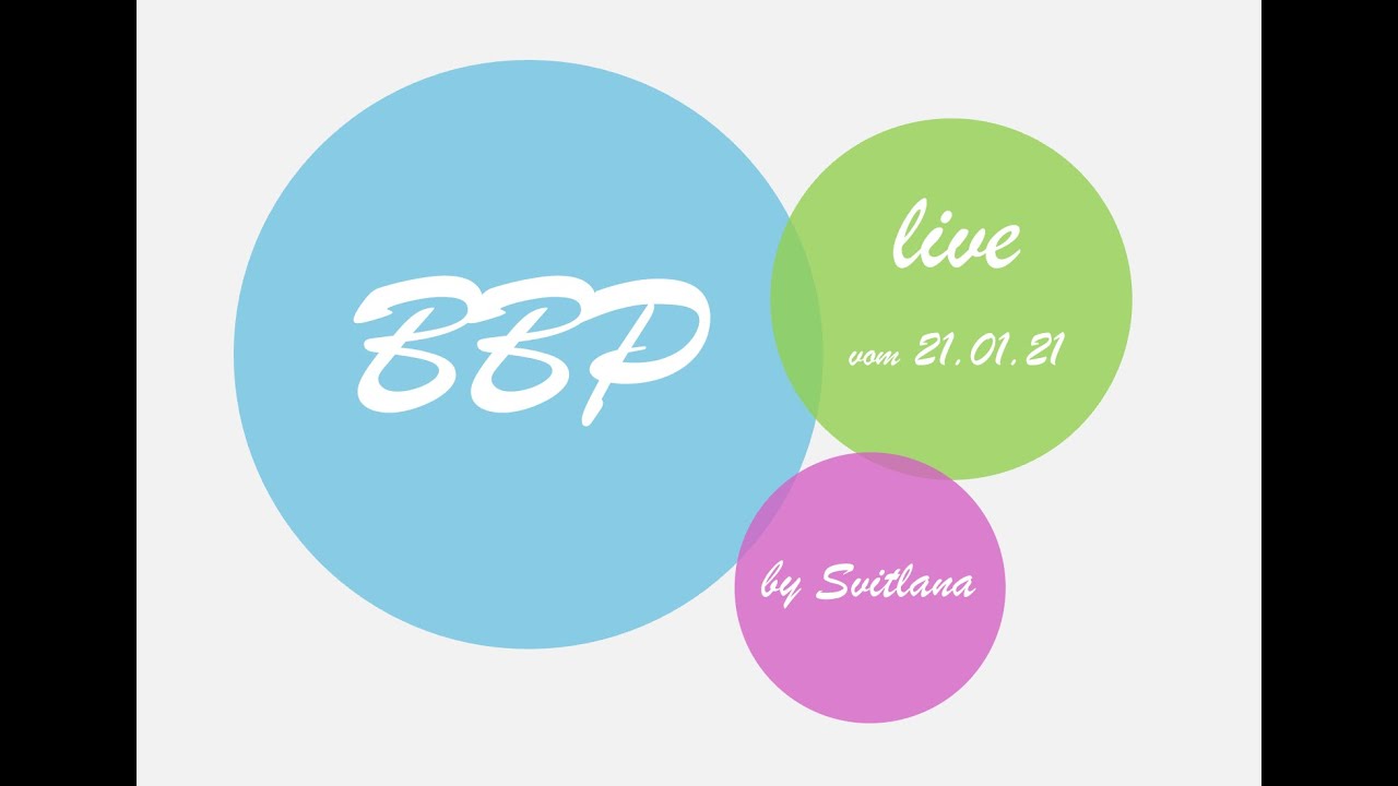 BBP - live Kurs by Svitlana 21.01.2021