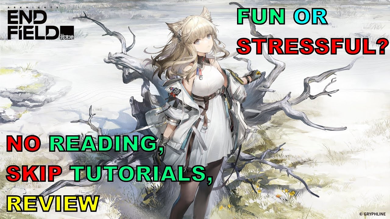 Arknights Endfield. skip ALL explanations, Story and tutorials. REVIEW