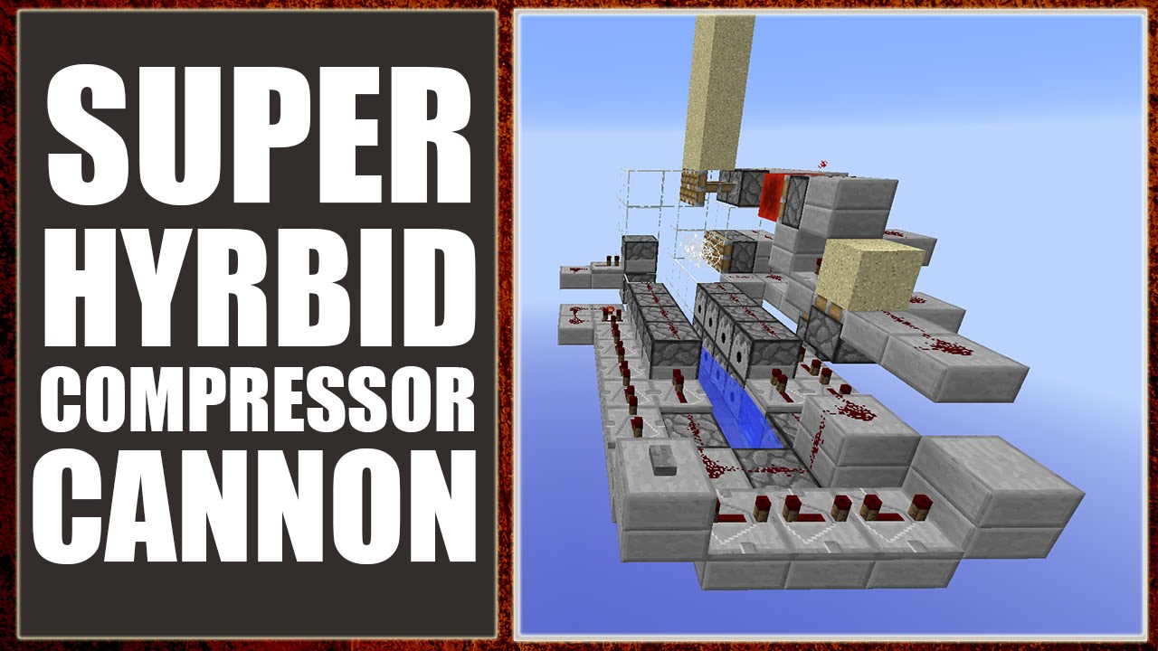 Minecraft: Super Hybrid Compressor Cannon [40 Sand] [Ultimate Long Range Hybrid Cannon!] [1.7/1.8+]
