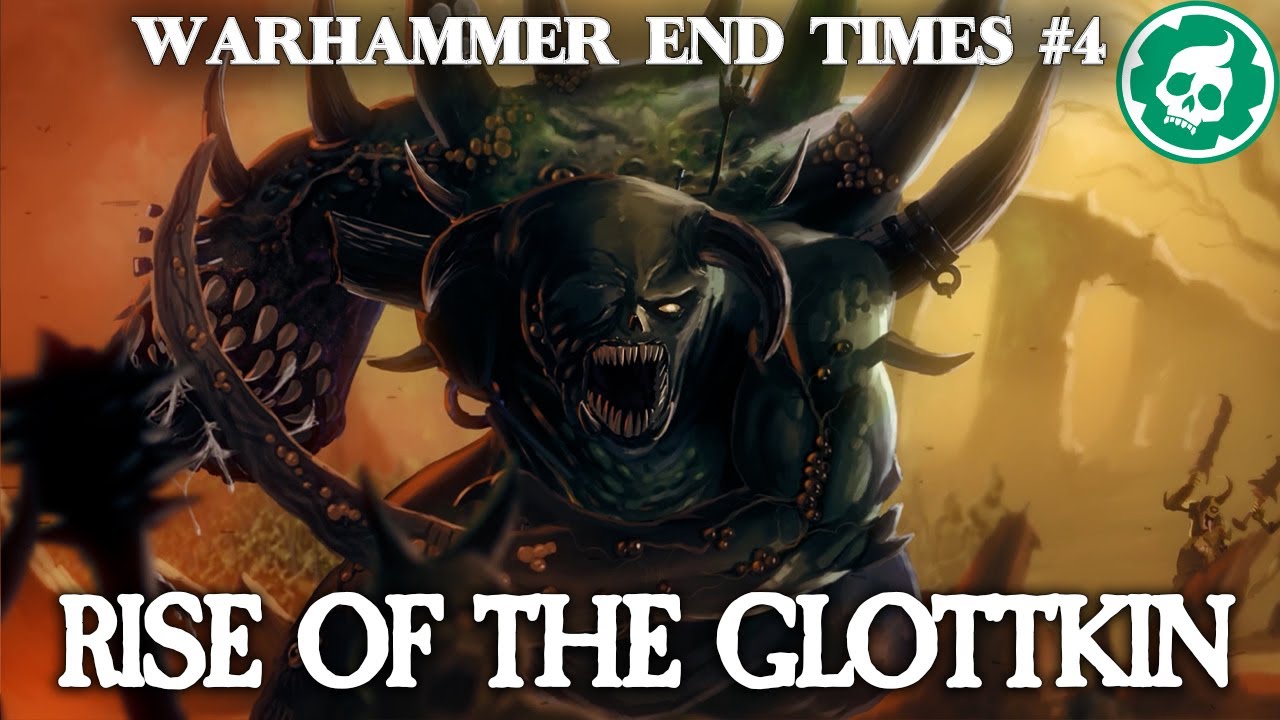Rise of the Glottkin - Warhammer Fantasy Lore DOCUMENTARY