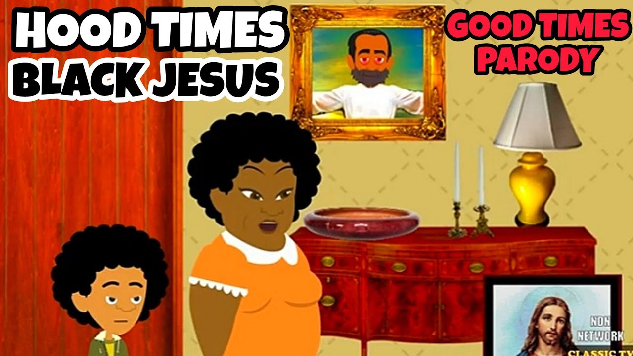 HOOD TIMES CARTOON: Good Times Parody [Episode 1]: Black Jesus