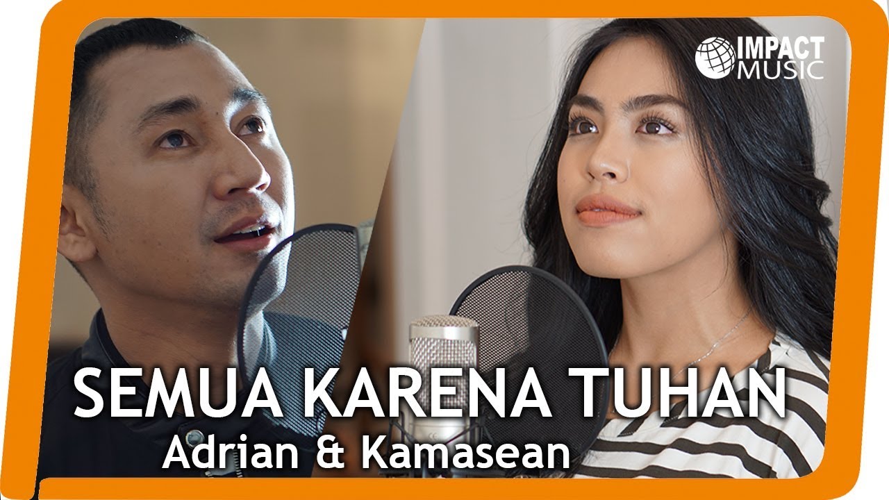 Semua Karena Tuhan (Campur Tangan Tuhan) - Adrian Takndare & Kamasean