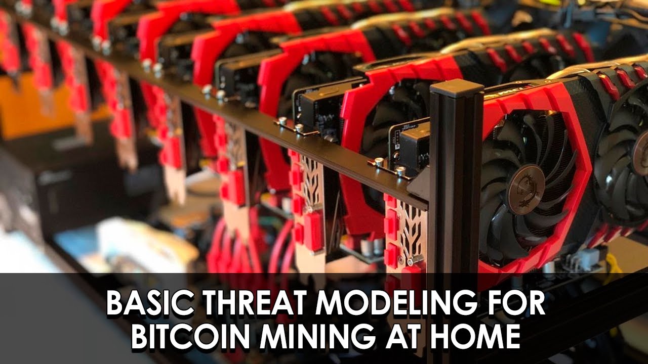 Basic Threat Modeling For Bitcoin Mining At Home
