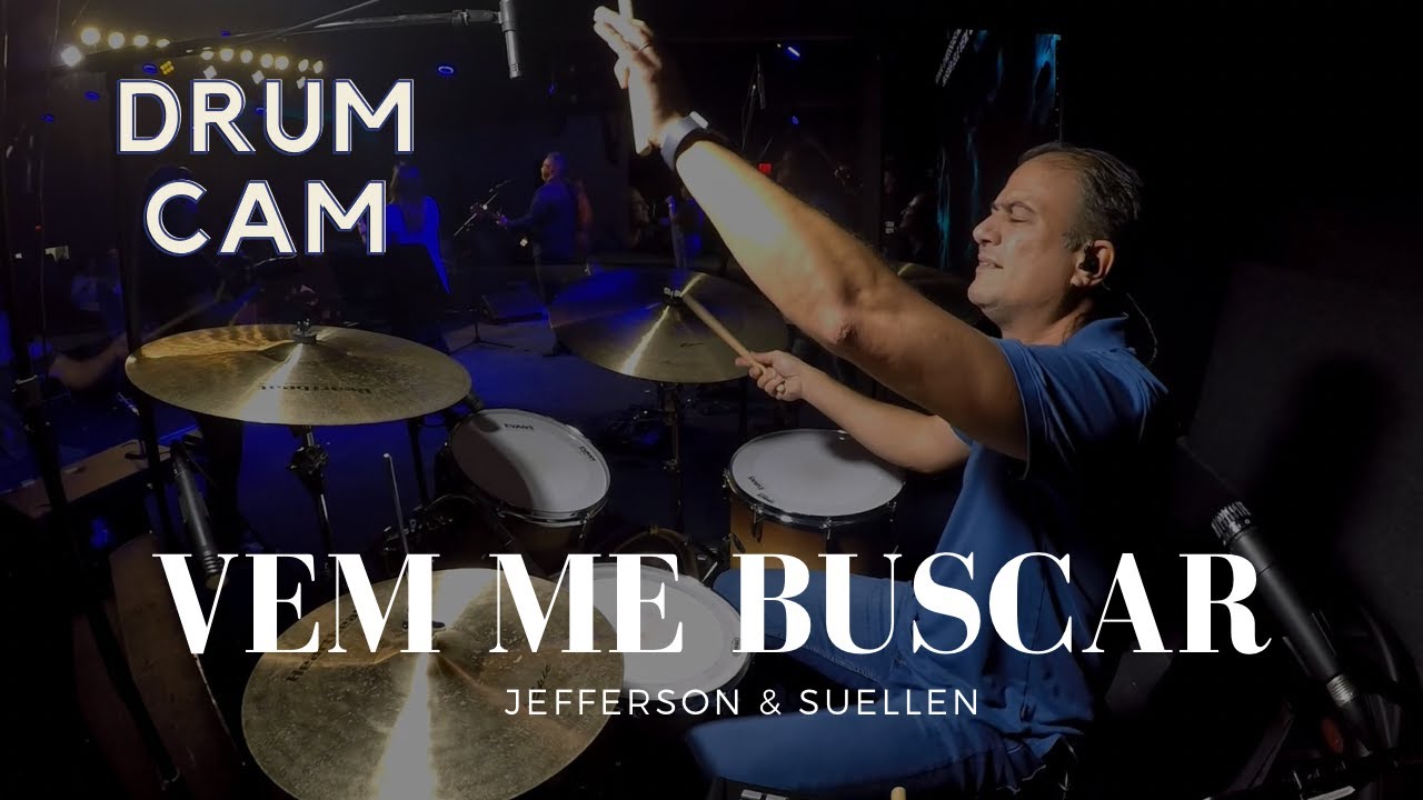 VEM ME BUSCAR | JEFFERSON & SUELLEN | DRUMCAM