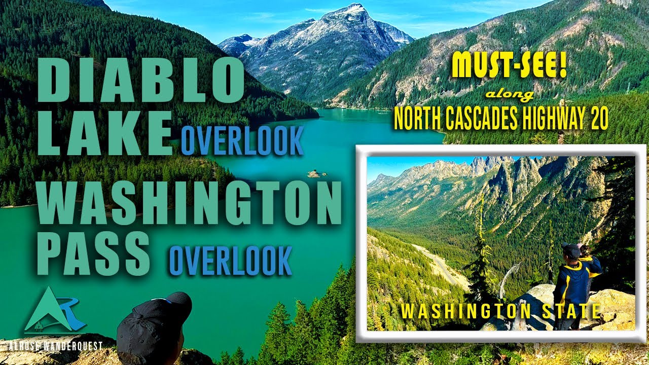 Diablo Lake and Washington Pass Overlooks | Two Must-See Vista Points Along Hwy 20 | North Cascades