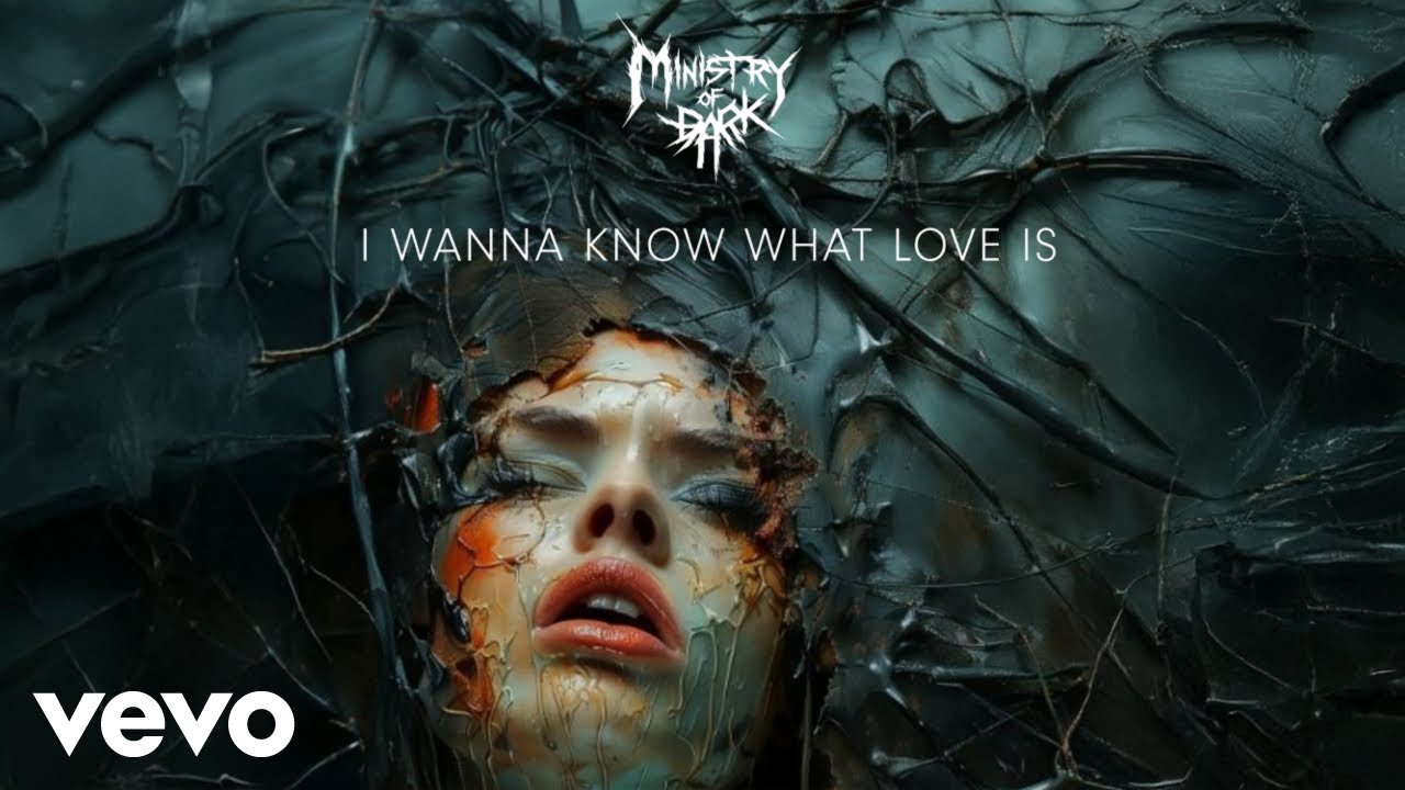 Ministry of Dark - I Wanna Know What Love Is