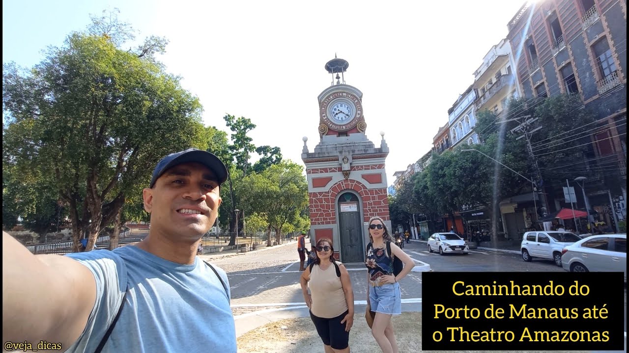 Caminhando pelo Centro Histórico de Manaus: do Porto até Praça da Saudade, passando pelo Teatro