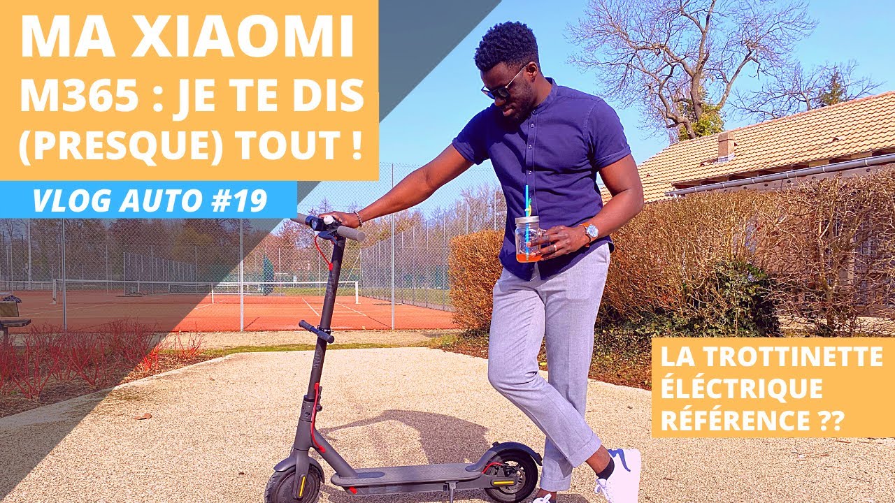MA TROTTINETTE XIAOMI M365 JE TE DIS (PRESQUE) TOUT !