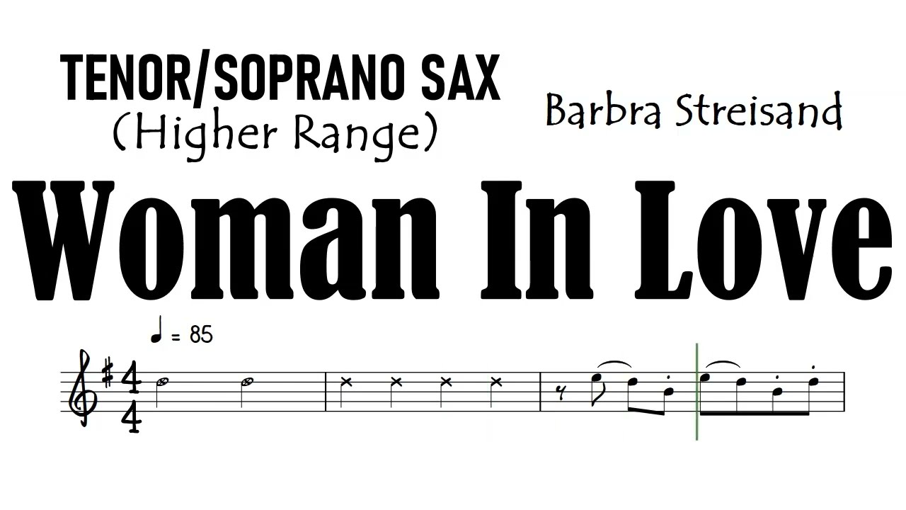 WOMAN IN LOVE Tenor Soprano Sax  Higher Range Sheet Music Backing Track Partitura  Barbra Streisand