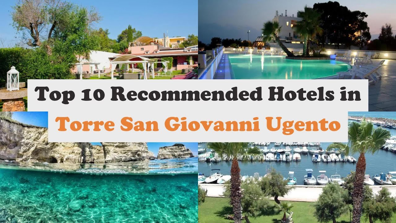 Top 10 Recommended Hotels In Torre San Giovanni Ugento | Best Hotels In Torre San Giovanni Ugento