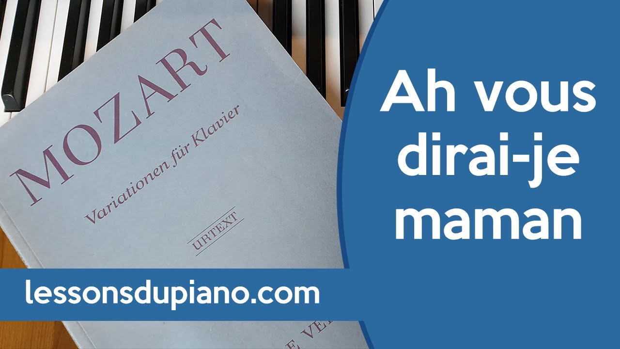 Ah vous dirai-je maman  Thème et variations de Mozart 1/5