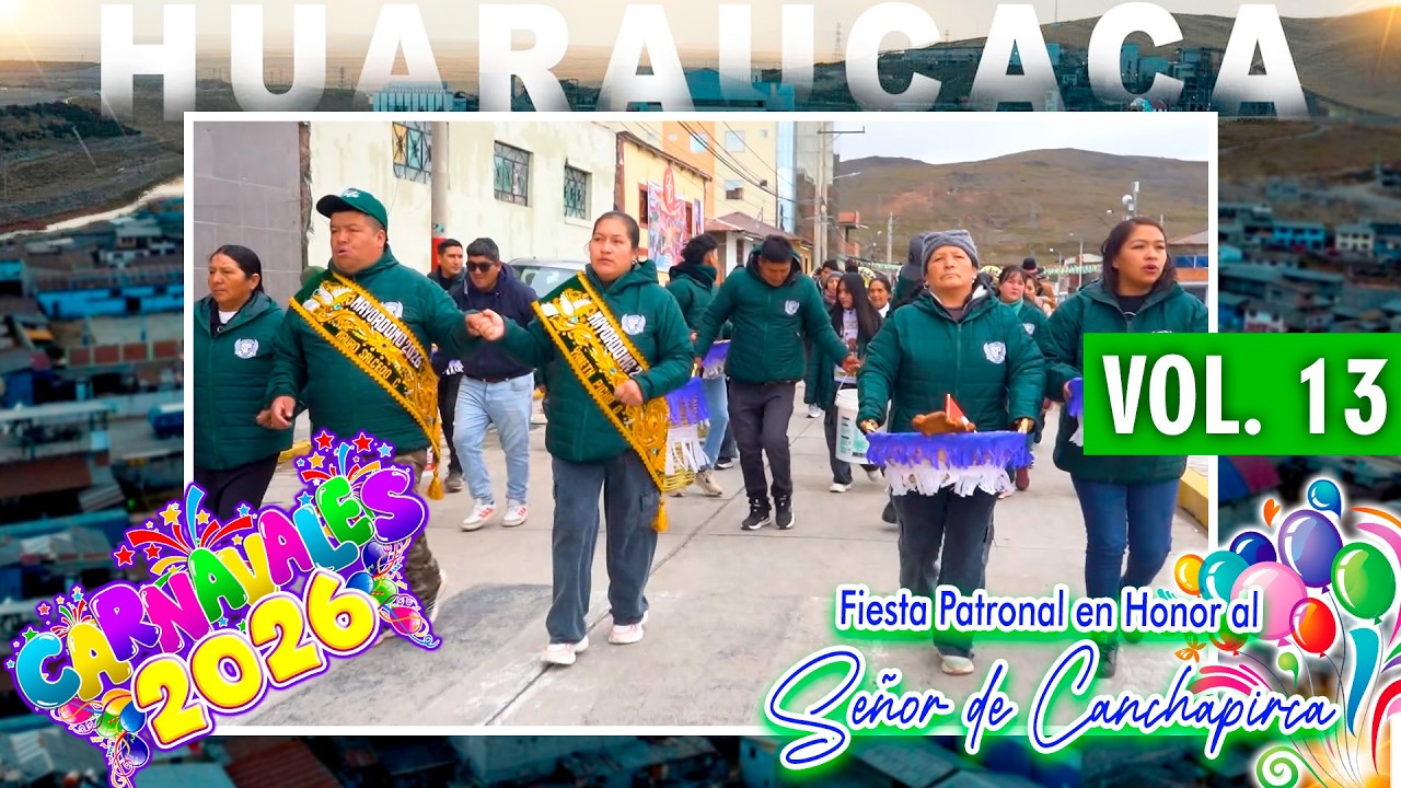 ✨ Huaruacaca 2026 ✨ Fiesta en Honor al Señor de Canchapirca 🎉 Familia Salcedo Picho // DVD 13