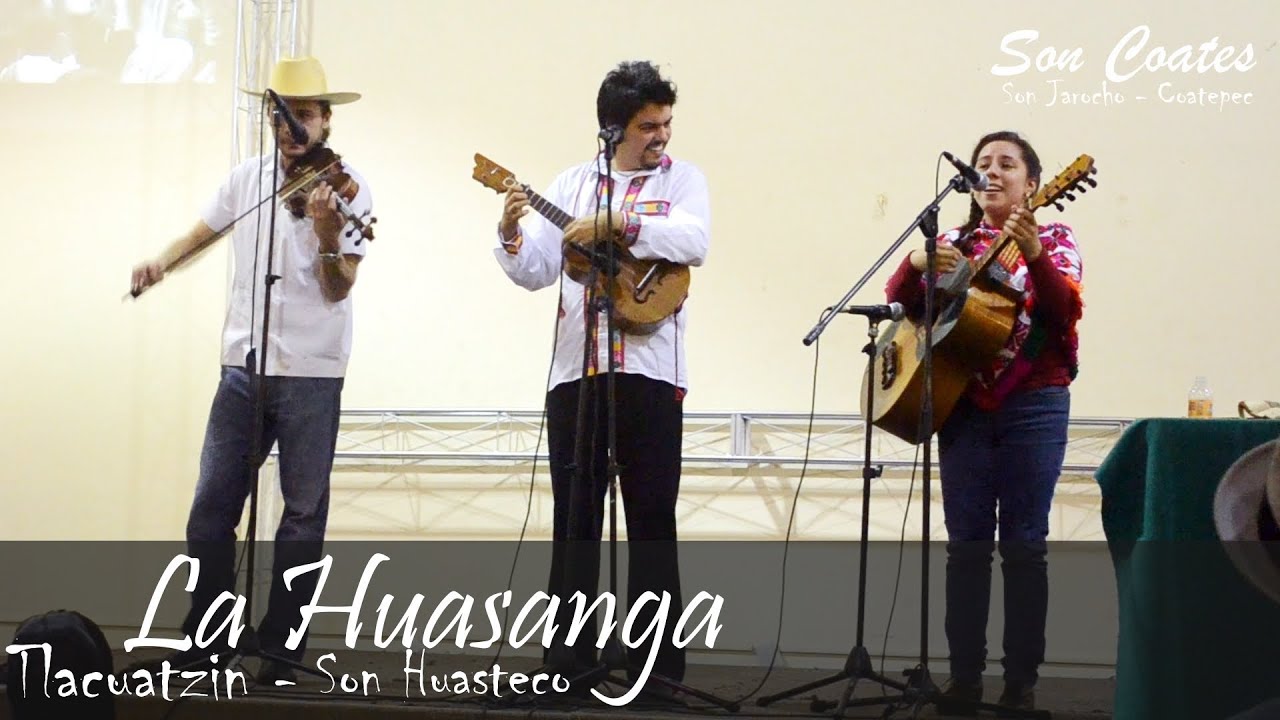 La Huasanga / Tlacuatzin - Son Huasteco