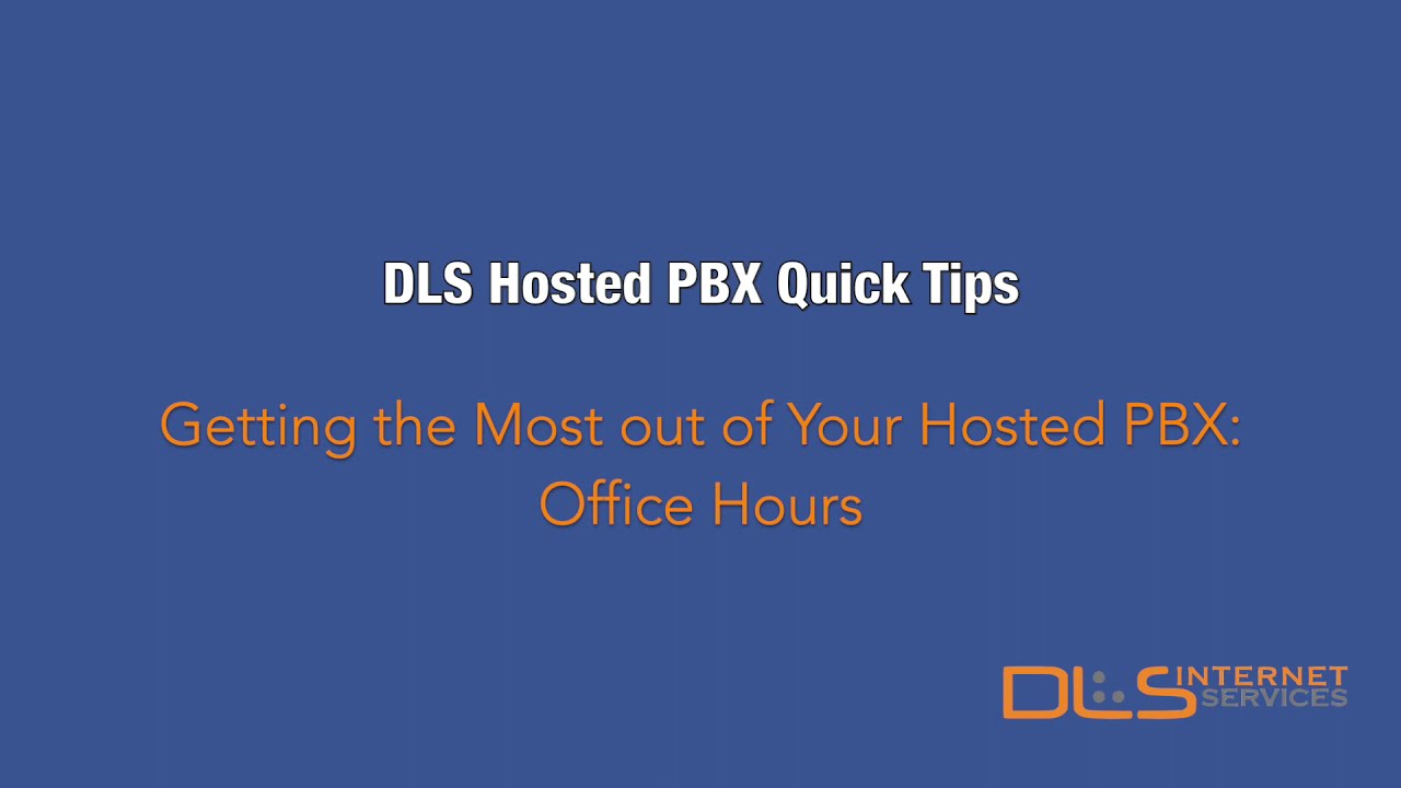 Getting the Most from Your Hosted PBX: Office Hours