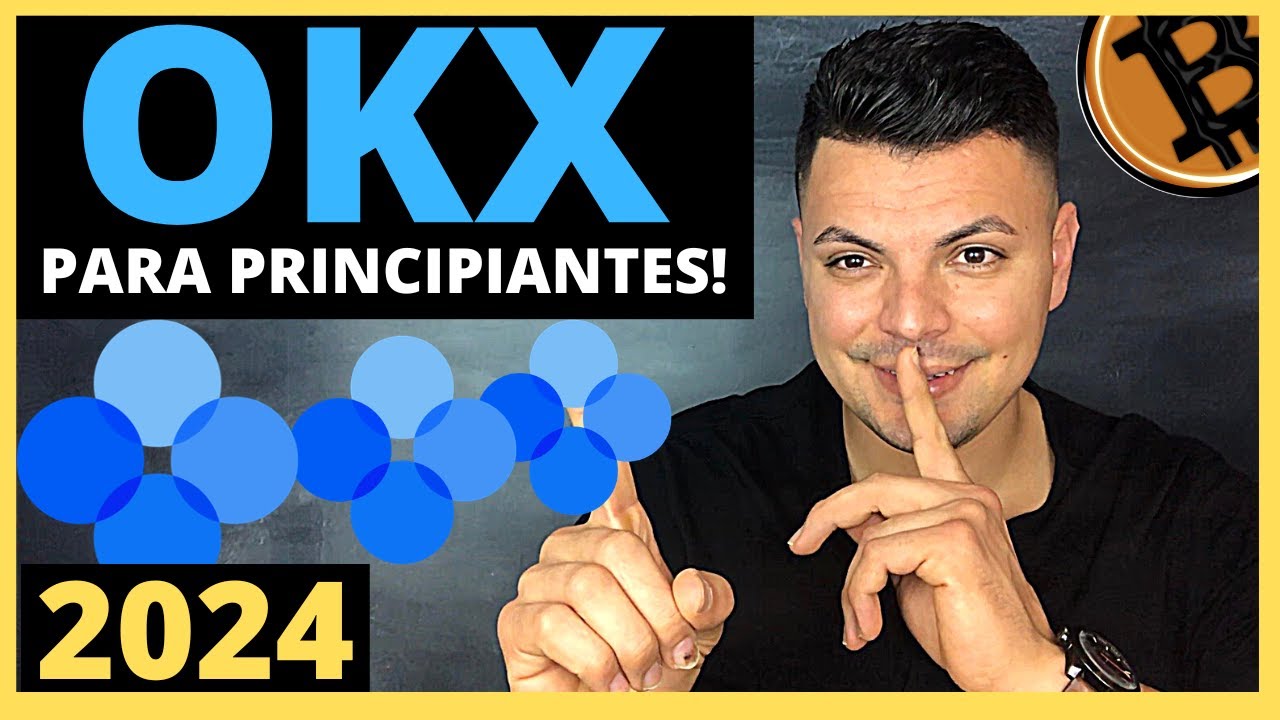 OKX TUTORIAL COMPLETO EN ESPA&Ntilde;OL - PARA PRINCIPIANTES 2024