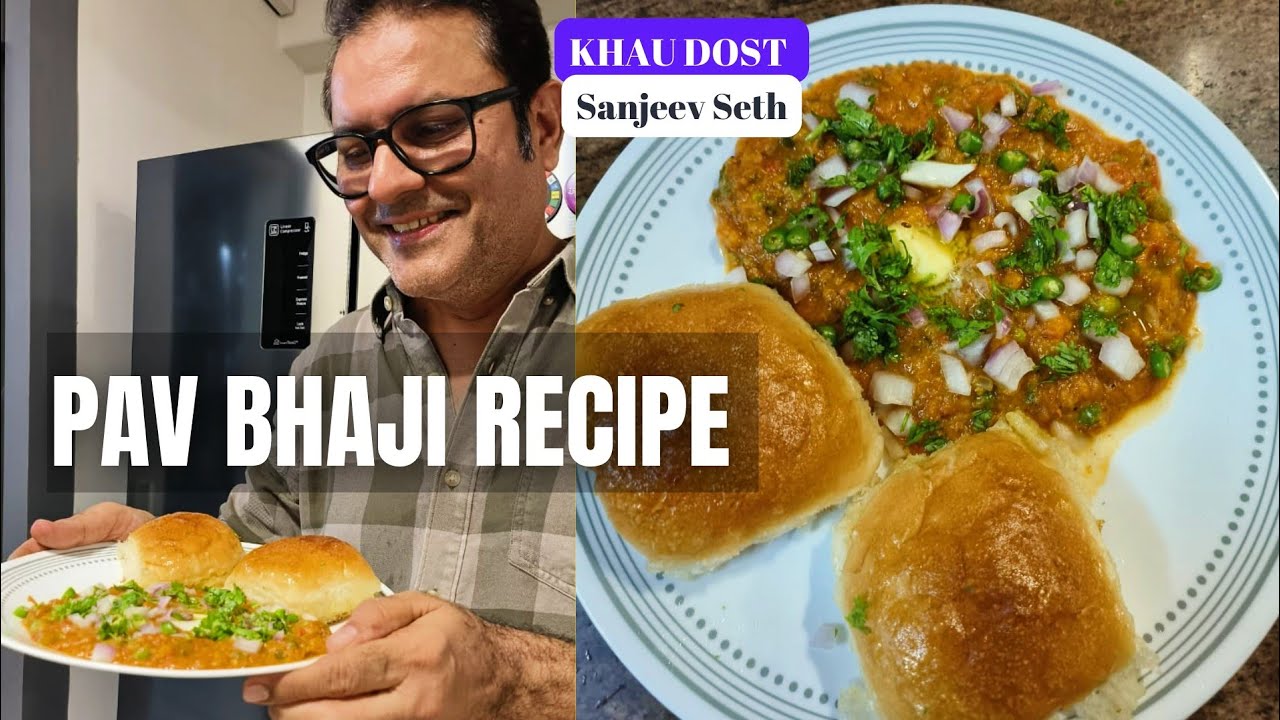 Pav Bhaji Recipe | Street Style Pav Bhaji | Easy Pav Bhaji Recipe | KHAU DOST SANJEEV SETH 