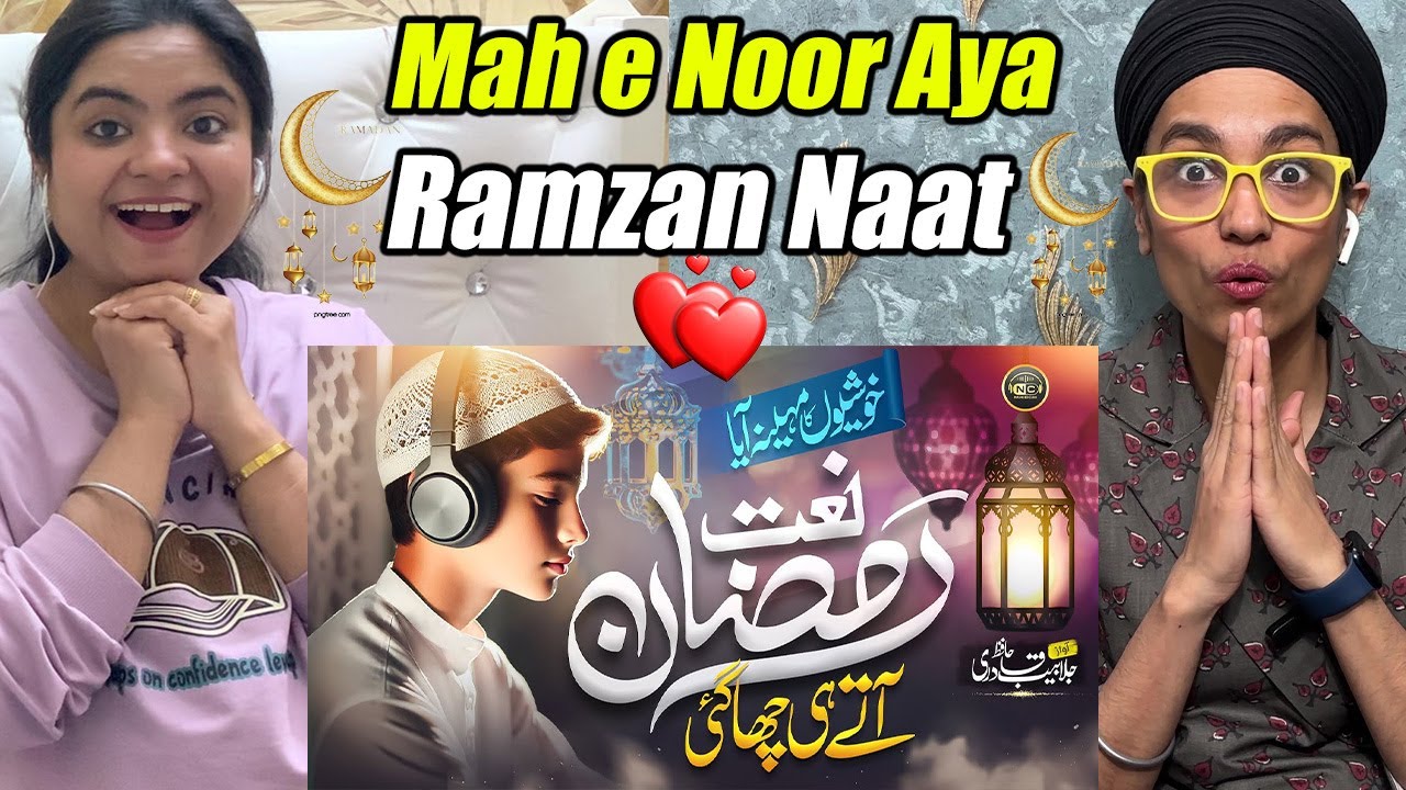 Indians React to Ramzan Naat 2025 - Mah e Noor Aya - Jalabeeb Qadri - Marhaba Ramzan