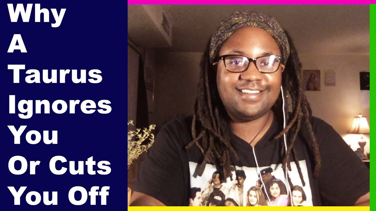 Почему мужчина-Телец или женщина-Телец игнорирует вас или отстраняется от общения [www.lamarrtown...