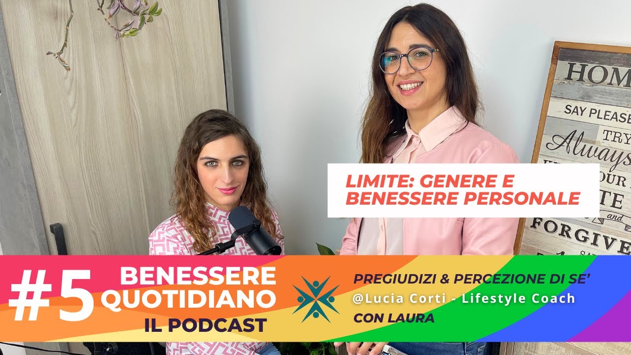 Pregiudizi di genere e limite del benessere con Laura - EPISODIO 5 |Benessere Quotidiano PODCAST