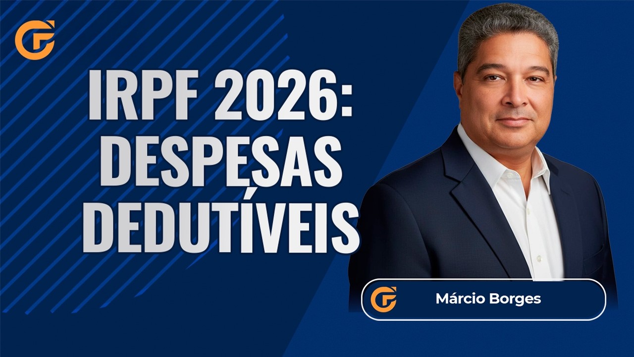 IRPF 2026: DESPESAS DEDUT&Iacute;VEIS NO IMPOSTO DE RENDA | 19.03, 15H00