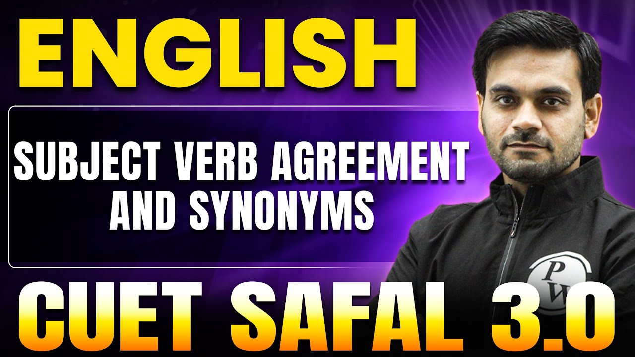 Subject verb agreement & Synonyms | English For CUET 2025 | CUET SAFAL 3.0🔥