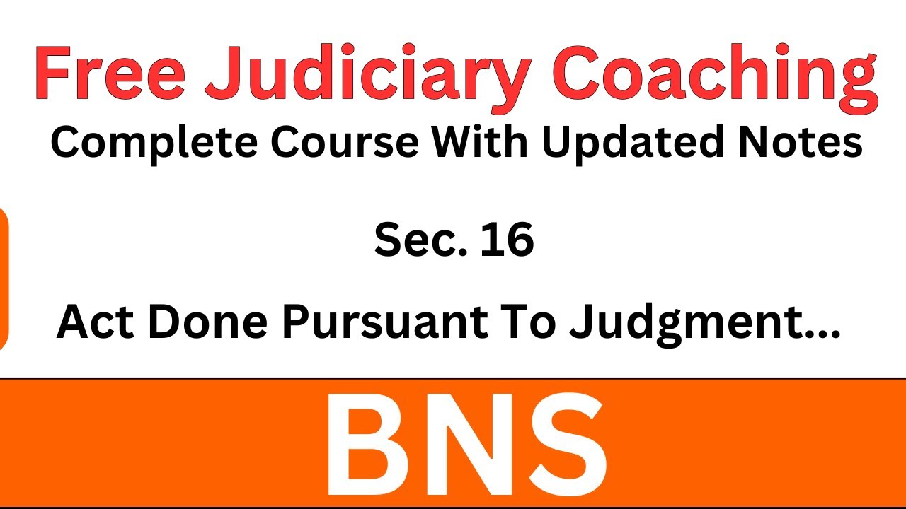BNS Section 16 | Act Done Pursuant to Judgment or Order of Court | Free Judiciary Coaching #bns