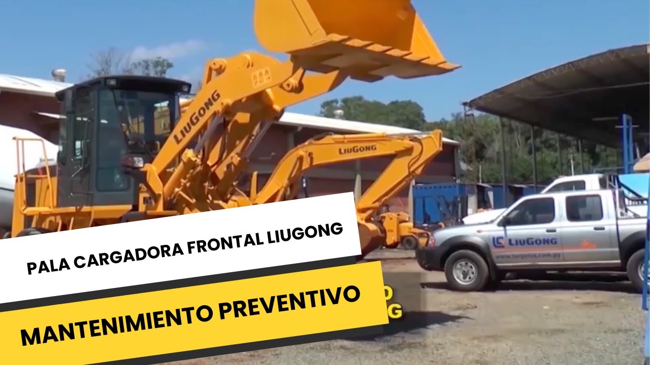 MANTENIMIENTO PREVENTIVO PALA CARGADORA FRONTAL LIUGONG