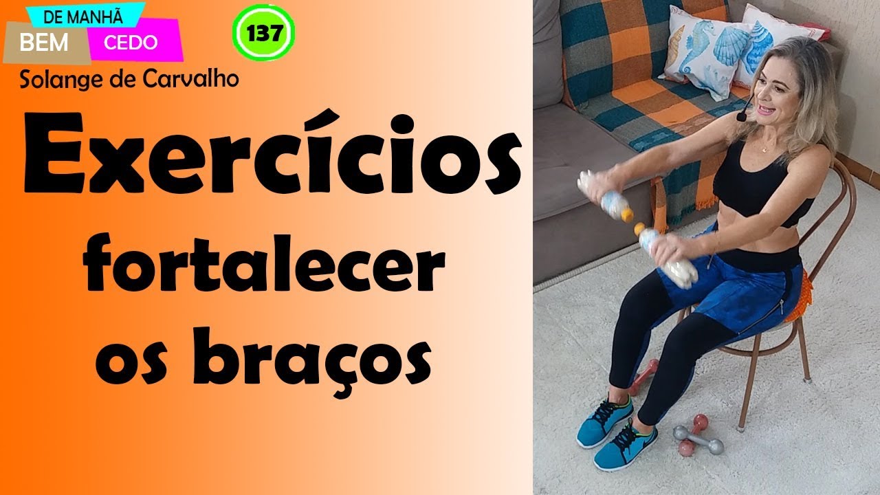 Exercícios fortalecer os braços -  vídeo 137