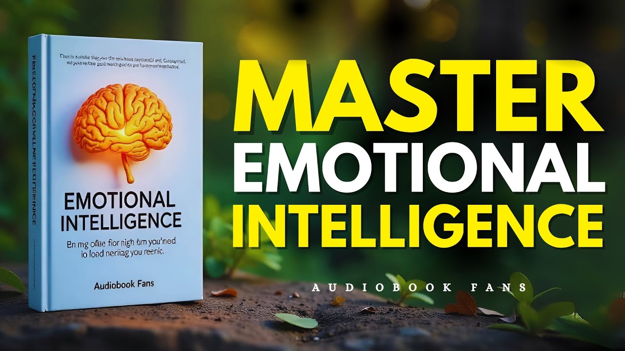 Emotional Intelligence - Manage Your Own Emotion to Achieve Success | Audiobook