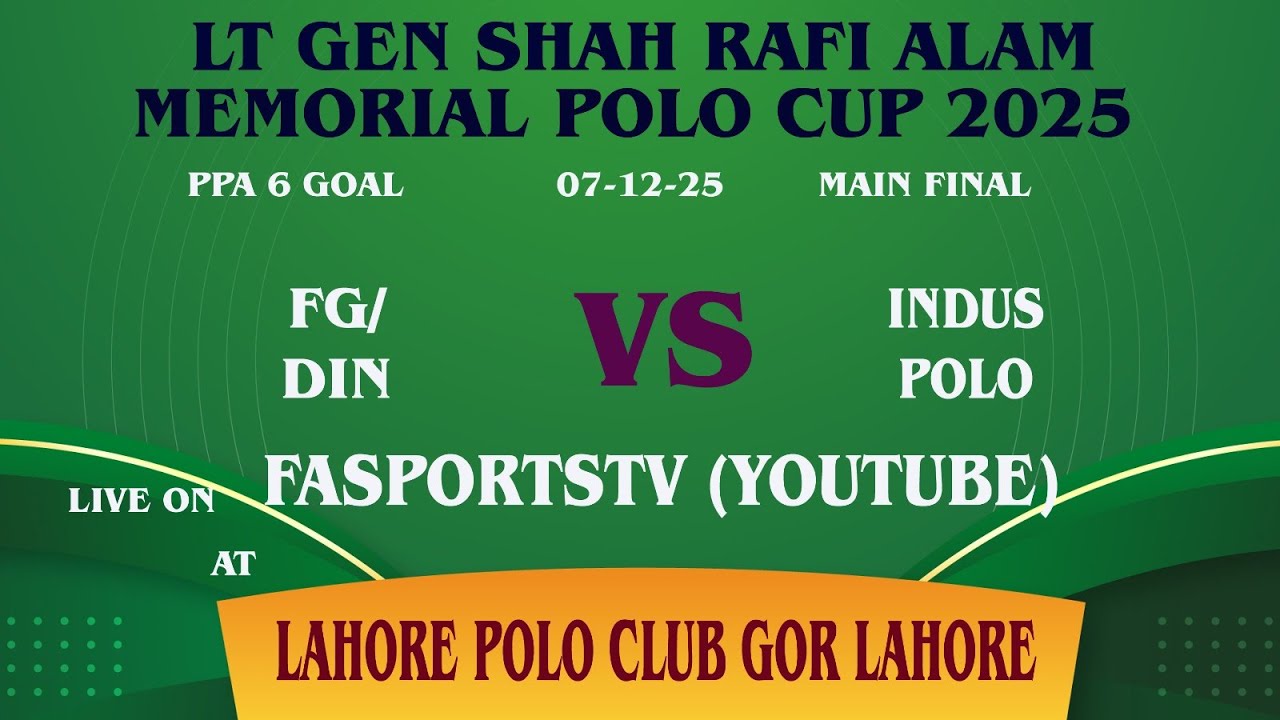 FG/DIN VS Indus Polo | ( Main Final ) Lt Gen Shah Rafi Alam Memorial Polo Cup