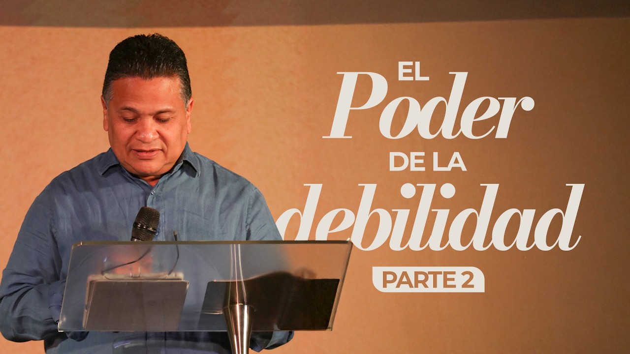 El Poder de la Debilidad Pt.2 | Randy Guillén