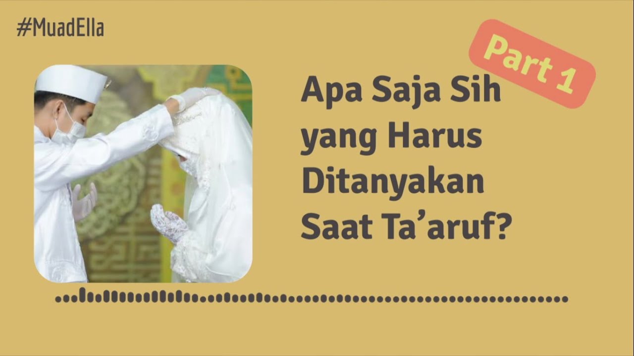Apa Saja Sih yang Perlu Ditanyakan Saat Ta'aruf? (Part 1)