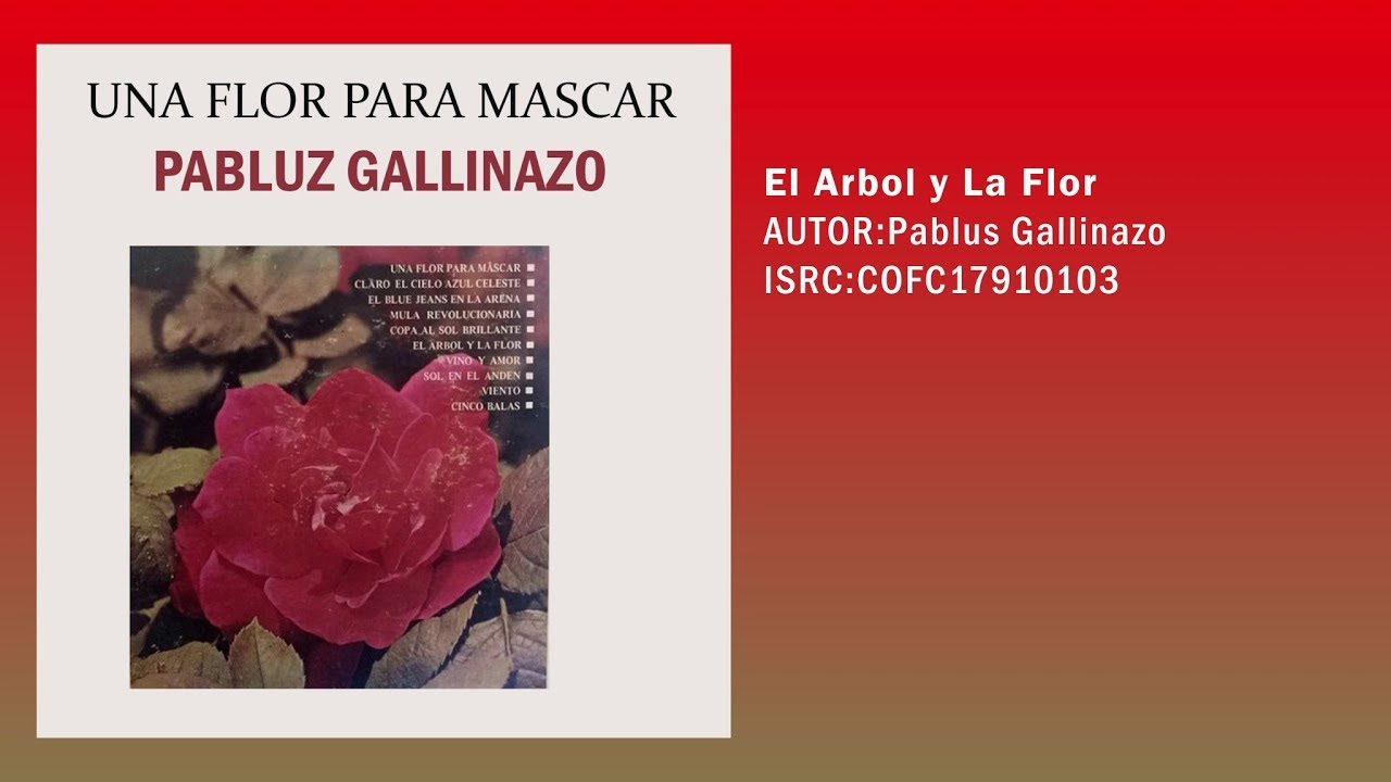 Pablus Gallinazo - Una Flor Para Mascar (Álbum) | Balada